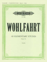 Franz Wohlfahrt - 40 Elementary Etudes for Violin, Op 54 - Violin - H Sitt - Peters