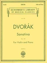 Dvo?ák, Antonín - Sonatina in G Major, Op 100 - Violin and Piano - edited by Rok Klop?i? - G Schirmer Edition