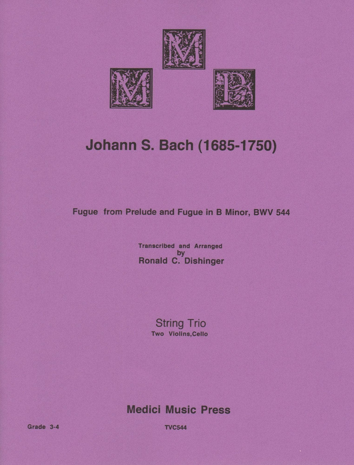 Bach, J.S. - Fugue from Prelude and Fugue in B Minor (BWV 544) - for Two Violins and Cello - arranged by Dishinger - Medici Music Press