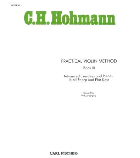 Hohmann, CH - Practical Violin Method, Book 3 - Violin solo - revised by WF Ambrosio - Carl Fischer Edition