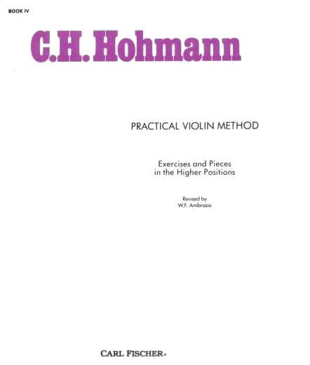 Hohmann, CH - Practical Violin Method, Book 4 - Violin solo - edited by WF Ambrosio - Carl Fischer Edition