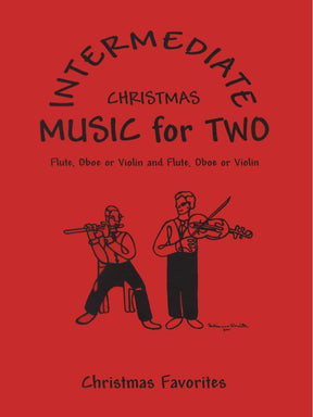 Music for Two Violins, Christmas Favorites, Intermediate Published by Last Resort Music