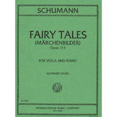 Schumann, Robert - Marchenbilder ( Fairy Tales ) Op 113 For Viola and Piano Published by International Music Company