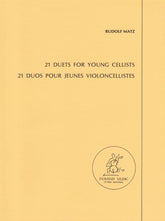 Matz, Rudolf - 21 Duets for Young Cellists - Two Cellos - Dominis Music Edition