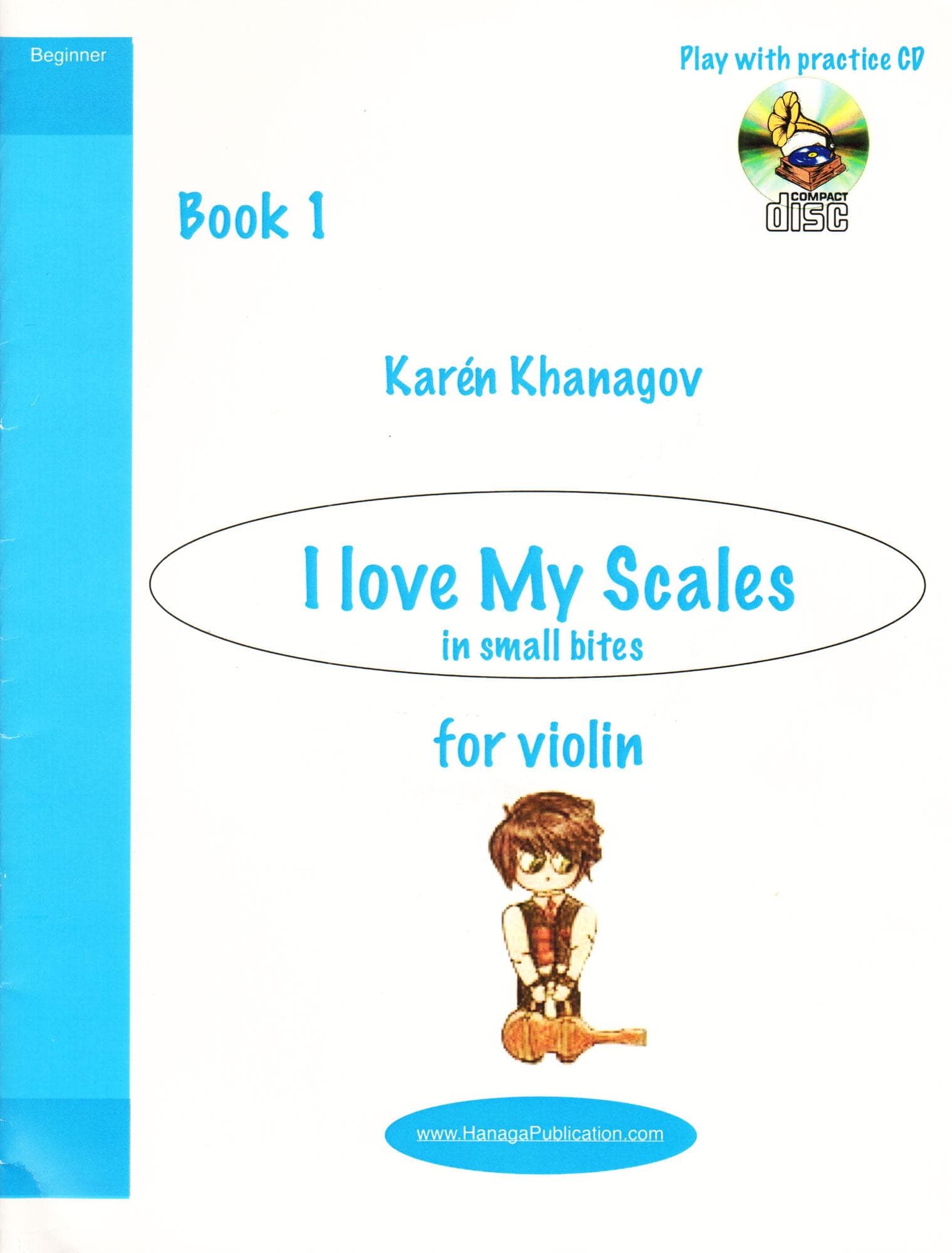 I Love My Scales in Small Bites - for Violin - by Karén Khanagov - Hanaga Publication