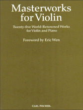 Masterworks for Violin: 25 World-Renowned Works - Violin and Piano - Carl Fischer Edition