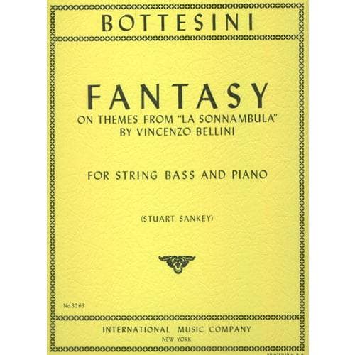 Bottesini, Giovanni - Fantasy On themes from 'La Sonnambula' by Vincent Bellini for Double Bass and Piano - Arranged by Sankey - International Edition