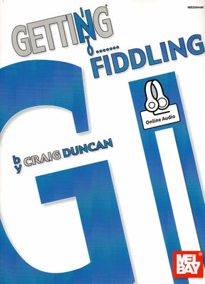 Duncan, Craig - Getting Into Fiddling - Violin solo - Book/Online Audio - Mel Bay Publications