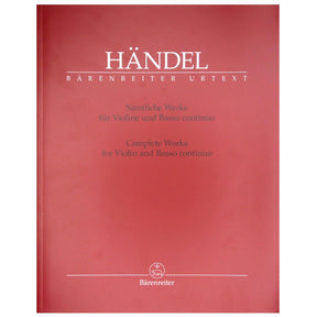 Handel, George Frideric - Complete Works for Violin and Basso Continuo - Violin and Piano - edited by Terence Best - Bärenreiter Verlag URTEXT