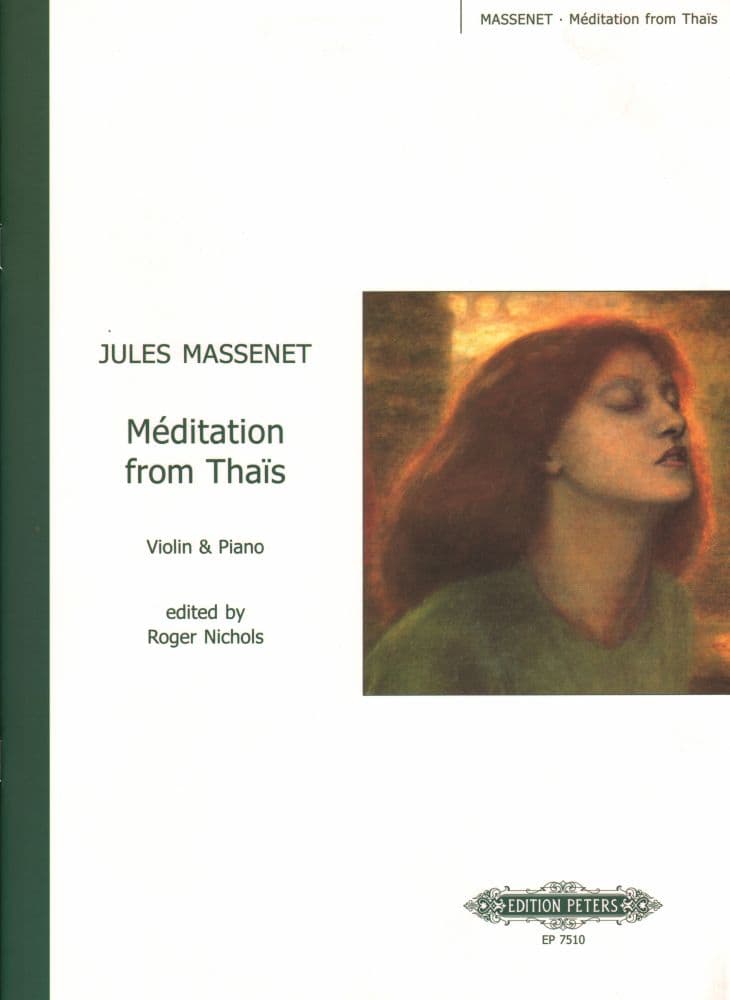 Massenet, Jules - Méditation from "Thaïs" - Violin and Piano - edited by Roger Nichols - Edition Peters