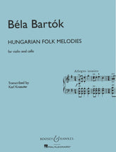 Bartok, Bela  - Hungarian Folk Melodies Sz 53 for Violin and Cello - Transcribed by Kraeuter - Boosey & Hawkes Edition