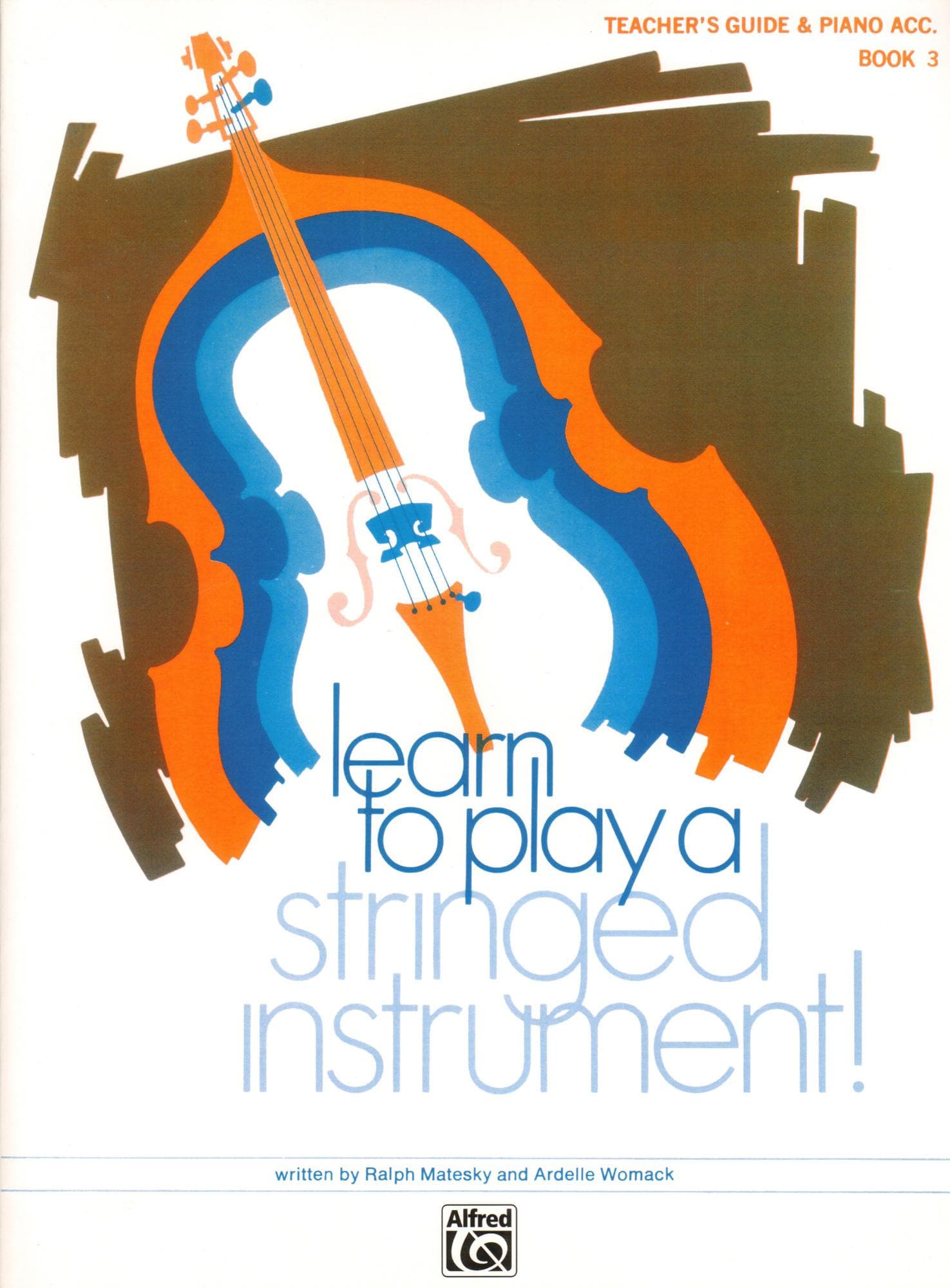 Matesky/Womack - Learn to Play A Stringed Instrument! Book 3 - Teacher's Guide/Piano Accompaniment - Alfred Music Publishing