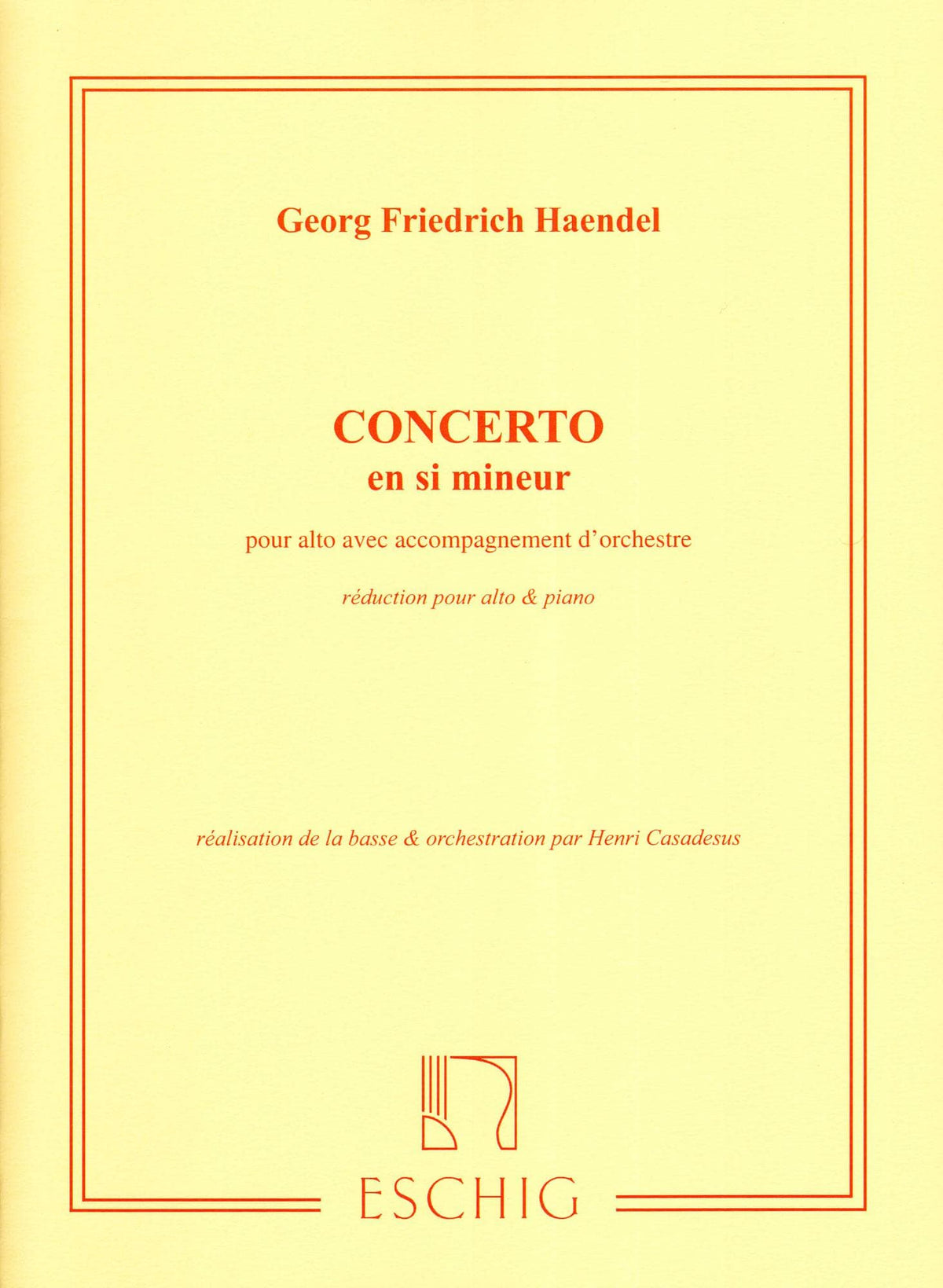 Handel, George Frideric - Concerto in B minor - Viola and Piano - edited by Henri Casadesus - Editions Durand