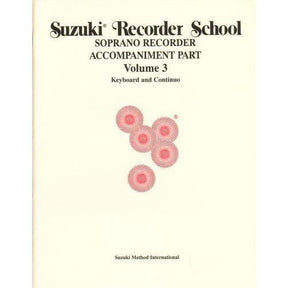 Suzuki Recorder School Piano Accompaniment, Volume 3, Soprano