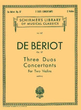 Beriot, Charles De - 3 Duos Concertants Op 57 for Two Violins - Arranged by Mittell - Schirmer Edition