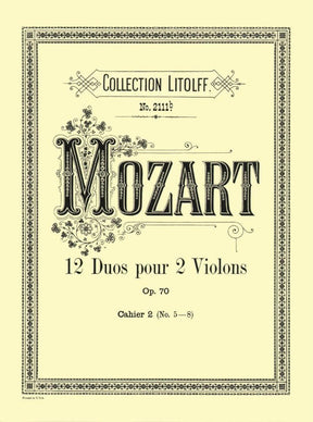 Mozart, WA - 12 Duos, Op 70 (K 152): Volume 2 (Nos 5-8) - Two Violins - Litloff Edition (Peters)
