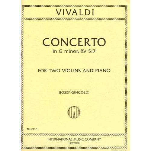 Vivaldi, Antonio - Concerto In g minor, Op 21, No 2, RV 517 For Two Violins and Piano Edited by Gingold Published by International Music Company