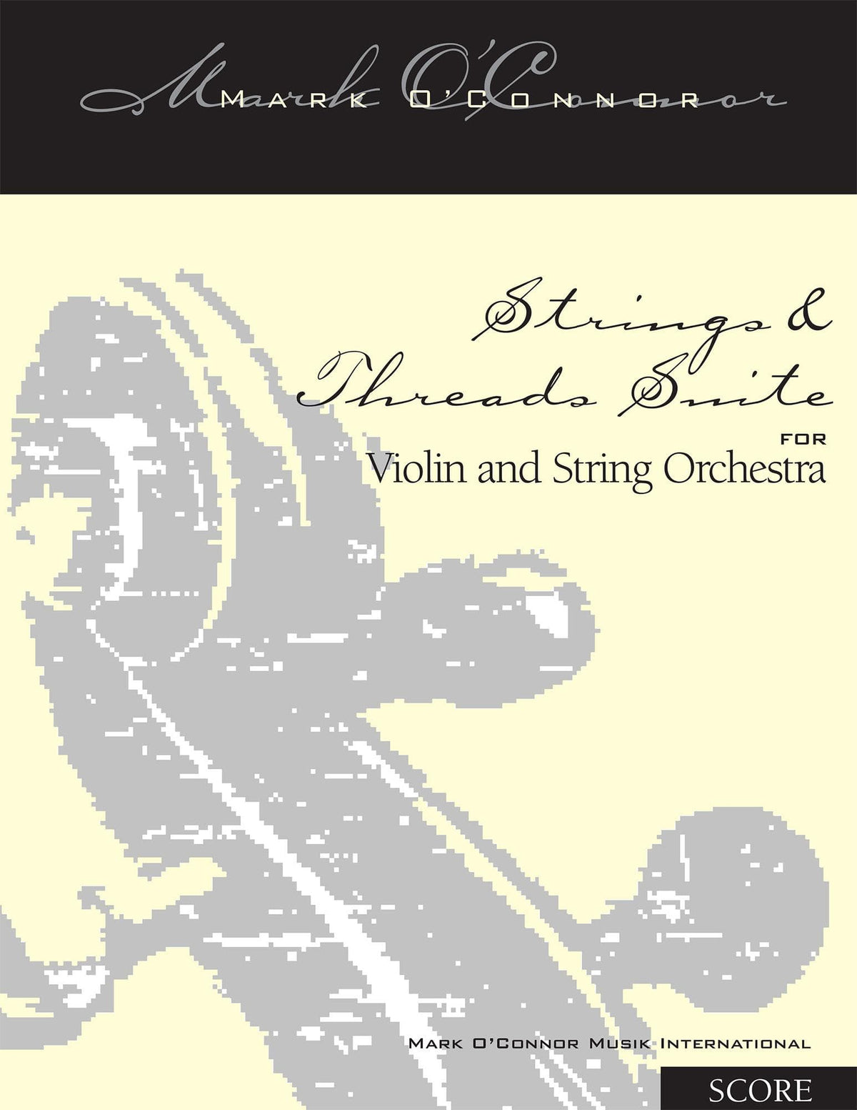O'Connor, Mark - Strings & Threads Suite for Violin and String Orchestra - Score - Digital Download