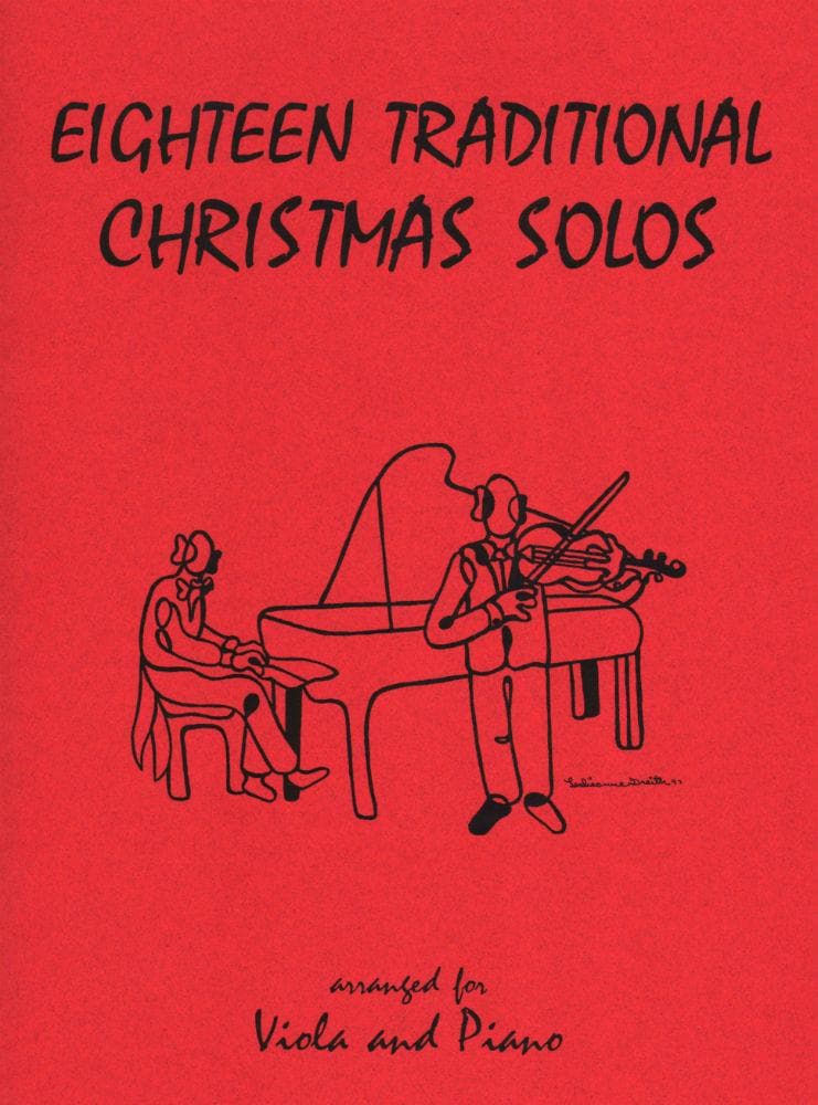 Eighteen Traditional Christmas Solos - Viola and Piano - arranged and edited by Daniel Kelley - Last Resort Music Publishing