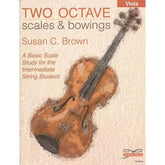 Brown, Susan - Two Octave Scales and Bowings for Viola - Ludwig Music Publication