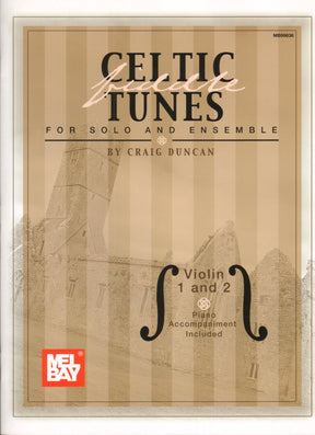 Duncan - Celtic Fiddle Tunes for Solo and Ensemble - 1 or 2 Violins with Piano Accompaniment - Mel Bay Publications