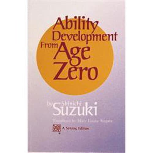 Ability Development from Age 0 by S. Suzuki