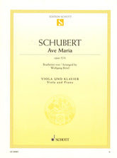 Schubert, Franz Peter - Ave Maria, Opus 52/6 - arranged by Wolfgang Birtel - for Viola and Piano - Schott