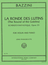 Bazzini, Antonio - La Ronde des Lutins, Op 25 (Dance of the Goblins) - edited by Zino Francescatti - International Music Company