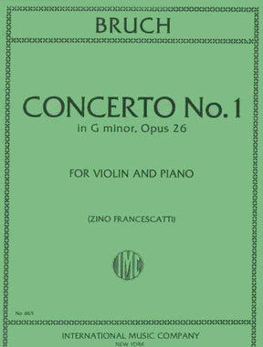 Bruch, Max - Concerto No 1 in G Minor, Op 26 - for Violin and Piano - arranged by Zino Francescatti - International Edition