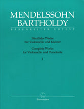 Mendelssohn, Felix - Complete Works, Volume 1: Sonatas - Op. 45, 58 - for Cello and Piano - Barenreiter URTEXT