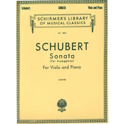 Schubert, Franz - Sonata in a minor ( Arpeggione ) D 821 For Viola and Piano Published by G Schirmer