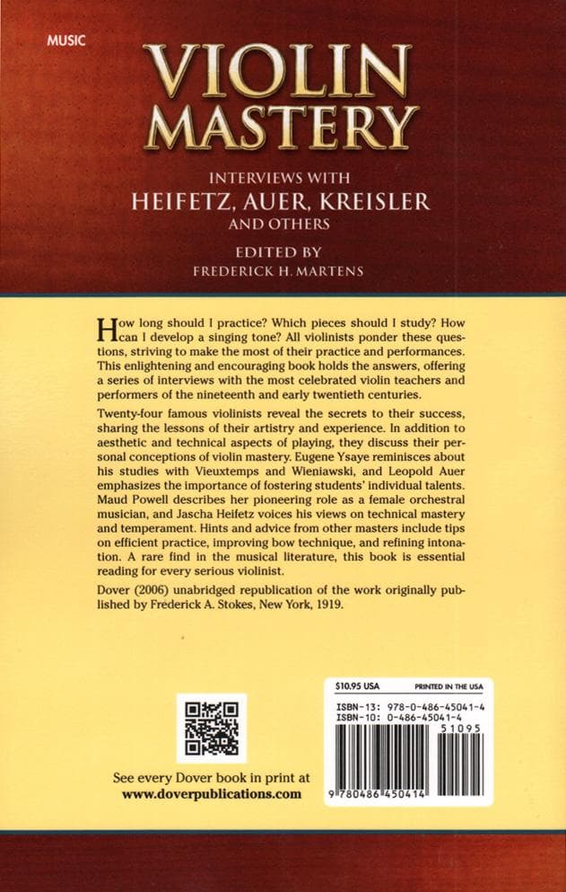 Violin Mastery: Interviews with Heifetz, Auer, Kreisler, and Others - edited by Frederick H. Martens - Dover Publication