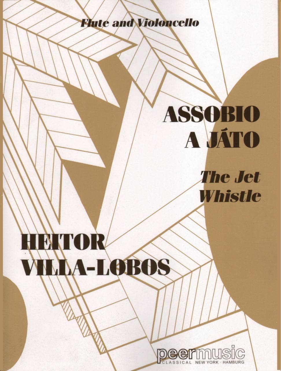 Villa-Lobos, Heitor - Assobio A Jato (The Jet Whistle)(1950) For Flute and Cello Published by Associated Music Publishers, Inc