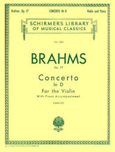 Brahms - Concerto in D for the Violin, Op 77 - edited by Efrem Zimbalist - G Schirmer