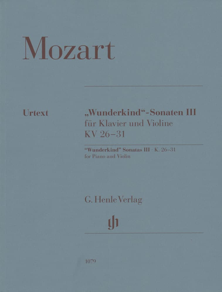 Mozart, Wolfgang Amadeus - "Wunderkind" Sonatas III, KV 26-31 - for Violin and Piano - G Henle Verlag URTEXT