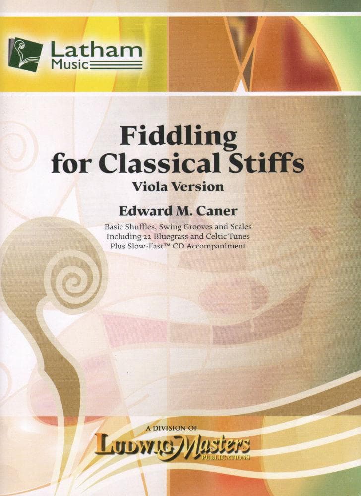 Caner, Edward - Fiddling for Classical Stiffs for Viola - Latham Publication