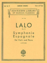 Lalo, Edouard - Symphonie Espagnole, Op 21 - Violin and Piano - edited by Leopold Lichtenberg - G Schirmer Edition