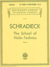 Schradieck, Henry - School of Violin-Technics, Book 3 - G Schirmer