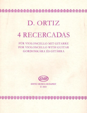 Ortiz, Diego - Four Recercadas For Cello and Guitar Published by Editio Musica Budapest