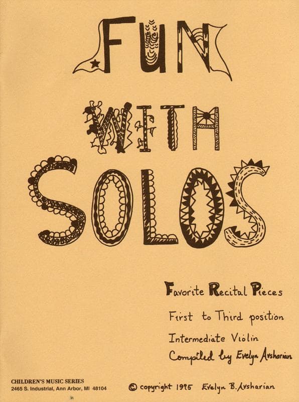 Fun With Solos: Favorite Recital Pieces for 1st and 3rd Positions - Intermediate Book for Violin by Evelyn AvSharian