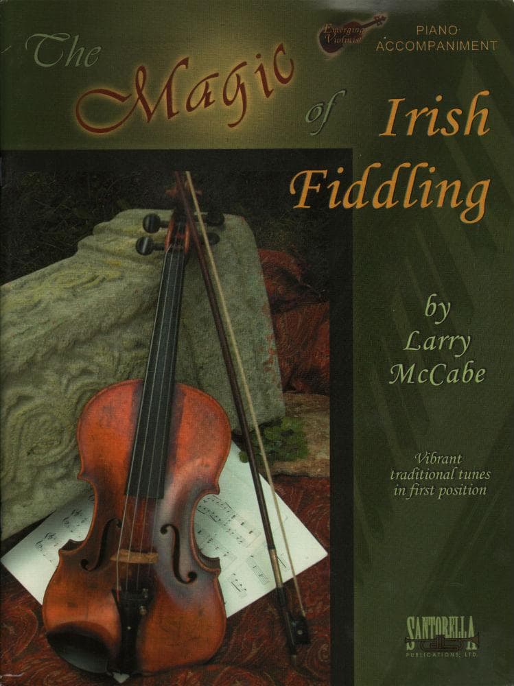 McCabe, Larry - The Magic of Irish Fiddling - Piano Accompaniment - Santorella Publications