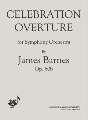 Barnes, James - Celebration Overture for Symphony Orchestra Op 60b - Southern Music Company Publication