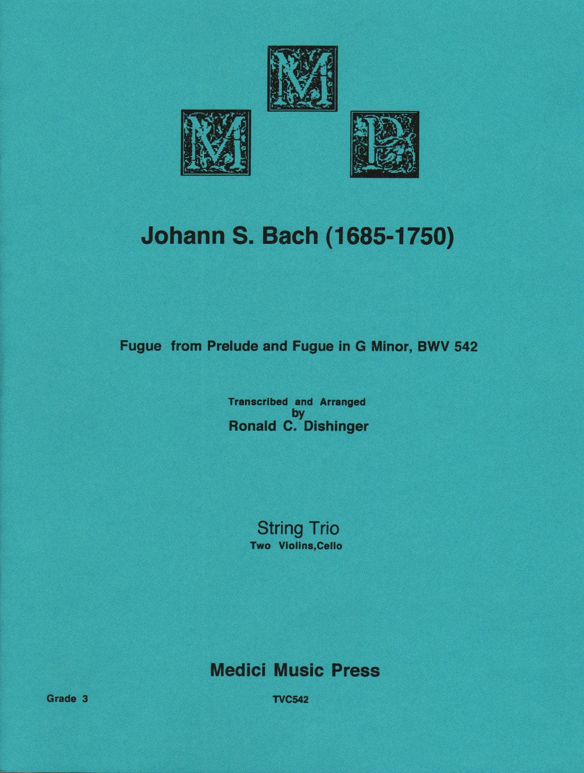 Bach, J.S. - Fugue from Prelude and Fugue (BWV 542) - for Two Violins and Cello - arranged by Dishinger - Medici Music Press
