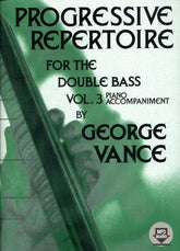 Progressive Repertoire for the Double Bass - Volume 3 Piano Accompaniment - by George Vance - Published by Carl Fischer