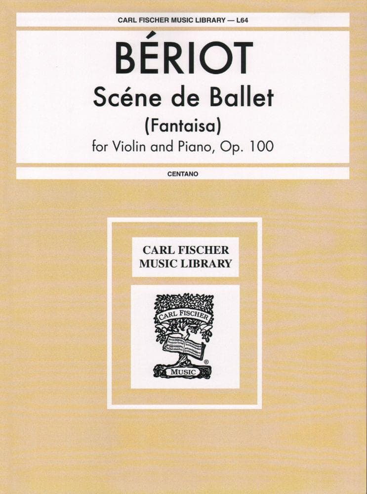 Beriot, Charles De - Scene De Ballet Op 100 for Violin and Piano - Arranged by Centano - Fischer Edition