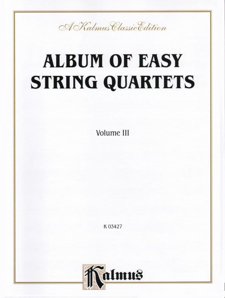 Album of Easy String Quartets Volume 3 - Kalmus Edition