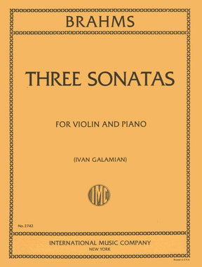 Brahms -Three Sonatas for Violin and Piano - edite by Ivan Galamian - International Music Company