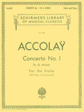 Accolay, J B - Concerto No 1 in A Minor for the Violin - Violin and Piano - arranged by Otto K Schill - G Schirmer, Inc