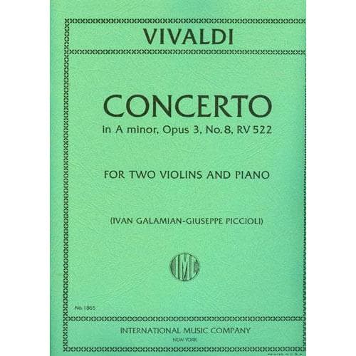 Vivaldi, Antonio - Concerto in a minor Op 3 No 8 RV 522 For Two Violins and Piano Edited by Ivan Galamian Published by International Music Company