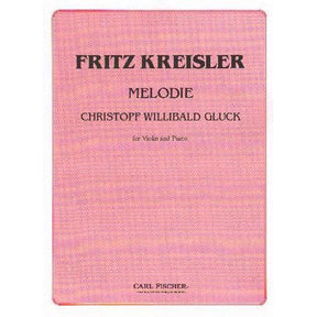 Gluck, Christoph Willibald - Melodie from "Orphée et Eurydice" - Violin and Piano - transcribed by Fritz Kreisler - Carl Fischer Edition